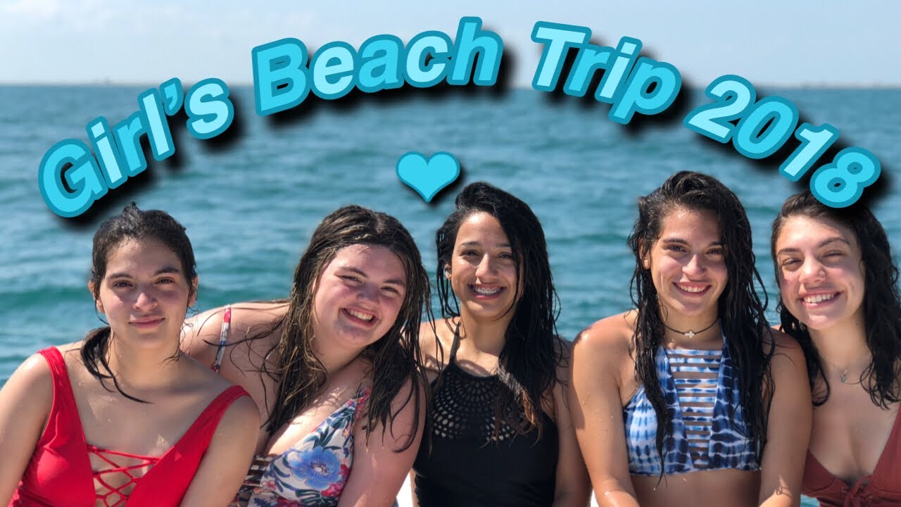 Girls Beach Trip 2018 Youtube