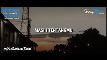 MASIH TENTANGMU | MUSIKALISASI PUISI
