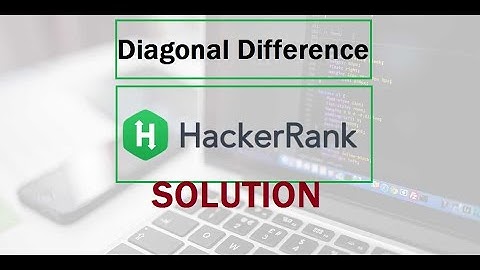 Diagonal Difference Solution | HackerRank