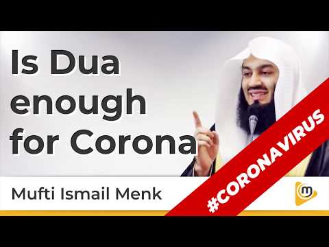 Is Dua enough for Coronavirus - Mufti Menk