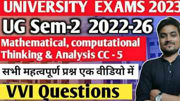UG Sem-2 Mathematical computational Thinking and analysis सभी महत्वपूर्ण प्रश्न एक वीडियो में 😊