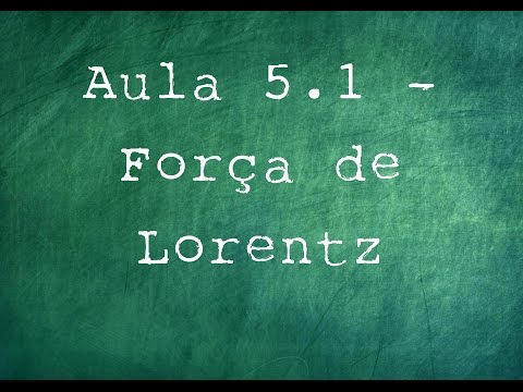 Vídeo: Como Determinar A Força De Lorentz