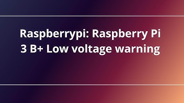 Raspberrypi: Raspberry Pi 3 B+ Low voltage warning
