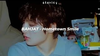 Bahjat - Hometown Smile ( Türkçe Çeviri )