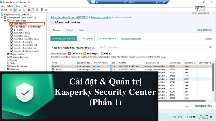 Hướng dẫn sử dụng kaspersky endpoint security 10 for windows năm 2024