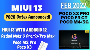 MIUI 13 POCO Devices Date Announced! - Android 12 Arrives for Redmi Note 9Pro/9S/Max, Poco X3,M2 Pro