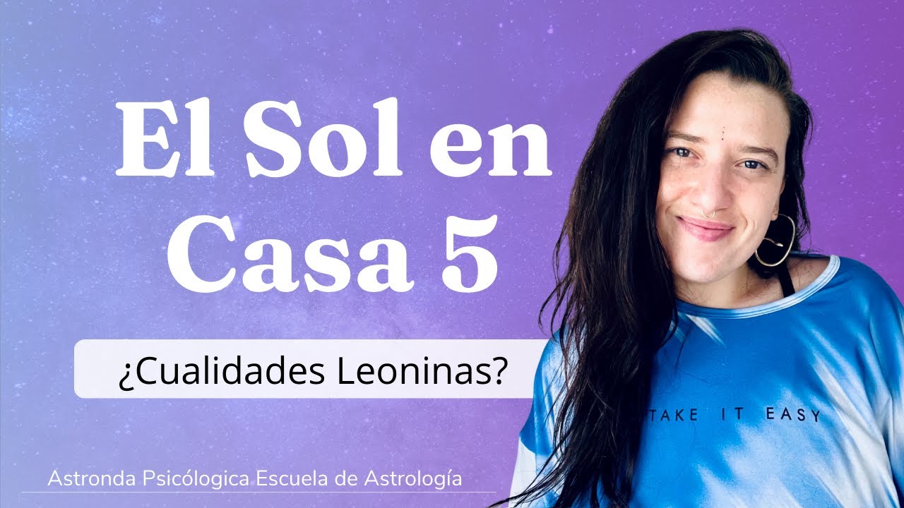 CLAVES del SOL en CASA 5 para conocer tu Esencia y Potencial ...