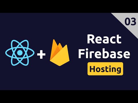 React + Firebase: Hosting