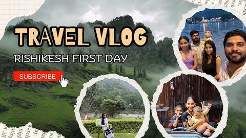 Trip to Rishikesh with family | A trip full of memories #vlogs #rishikesh #qsahilantil
