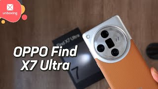 OPPO Find X7 Ultra | Unboxing