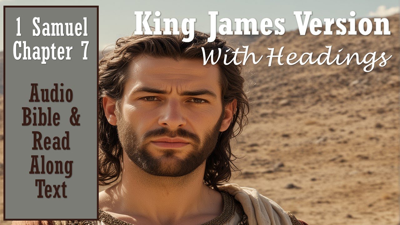 1st SAMUEL 7 | KJV DRAMATIZED AUDIO BIBLE (With Text & Images) - YouTube