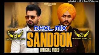 Sandook dhol mix Ft Harshit Blaster Himmat Sandhu Harz Sandhu Latest Punjabi Songs 2022