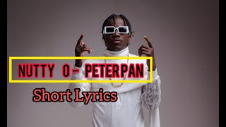 Nutty O - Peter pan (Short Lyrics)