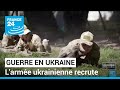 Face  la guerre qui dure larme ukrainienne recrute  france 24