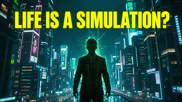 The Simulation Theory: If Life Is a Game, How Should We Play?