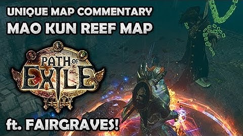 Path of Exile: Mao Kun Unique Reef Map (Level 68) Fairgraves