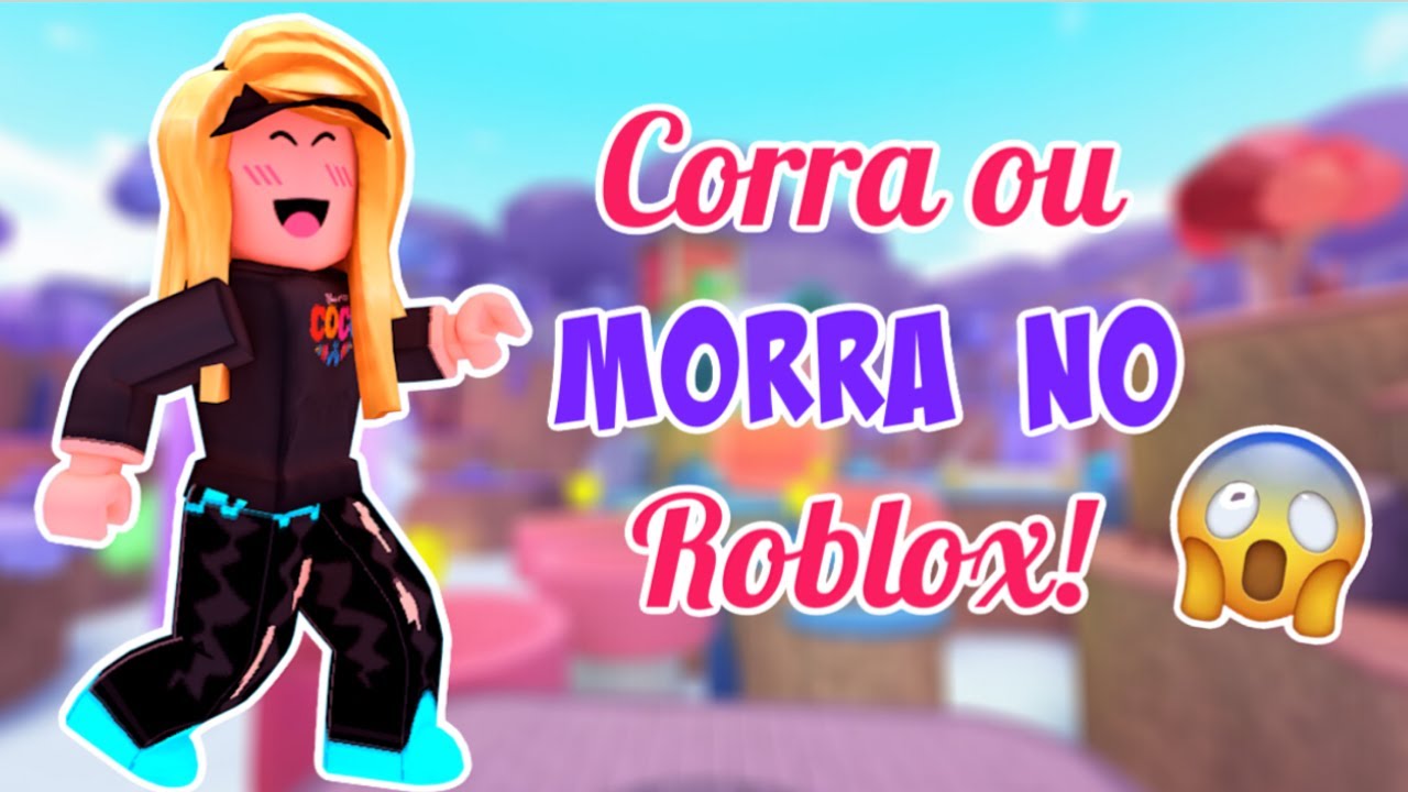 Corra Ou Morra No Roblox Youtube - corra ou morra no roblox roblox momentos engracados 128