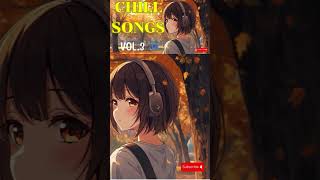 Chill Songs Vol3 | Soft R&B & Dreamy Pop | Relaxing, Focused & Good for the Heart  #Chill music
