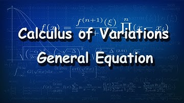 Calculus of Variations General Equation