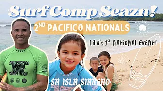 Surf Comp Season! Lilo's 1st Nationals with papa, Pacifico leg 1 | Sa Isla Siargao
