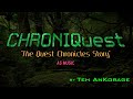 "The Quest Chronicles - Theme Music Track" #TehAnKorage #CHRONIQuest #Suno #AIMusic