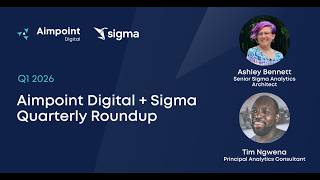 Aimpoint Digital's Quarterly Sigma Feature Roundup | Q1 2026