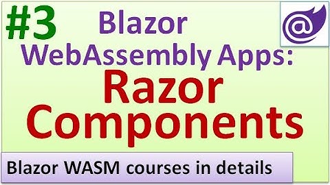 Lec-18: Blazor WebAssembly Components - #3