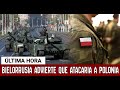 🔴ULTIMA HORA : Bielorrusia Amenaza con Atacar Bases Militar de Polonia por su Apoyo a Ucrania
