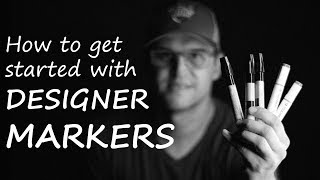 How to get started with  Designer Markers
