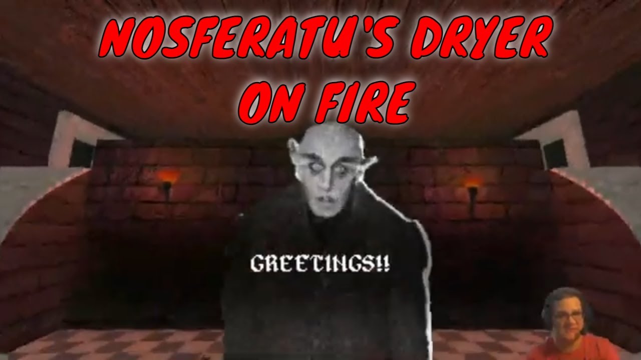Nosferatu's Dryer On Fire meet my best friend Nossy! YouTube