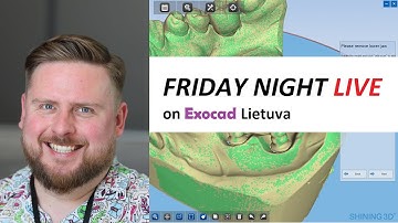 Exocad Lietuva: Friday bars & FCZs [LIVE streaming video]