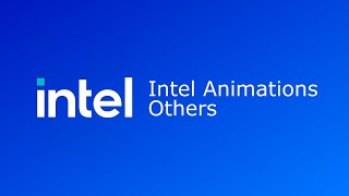 Intel Animations Others