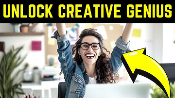8 Psychological Secrets To Unlocking Your Creative Genius