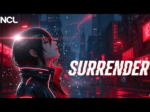 Nightcore Surrender Alesso X Becky Hill Emotional EDM Remix With Lyrics NCL Nightcore