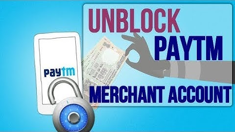 How to unblock 🔓 Paytm Merchant Account