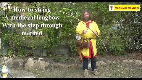 How to string a Medieval Longbow with the Step Through Method