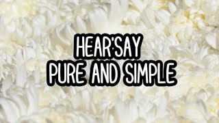 Hear'say - Pure and Simple (Lyrics)