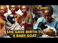 Her husband rejected the baby goat and accused her of sleeping with a male goat africantales folks