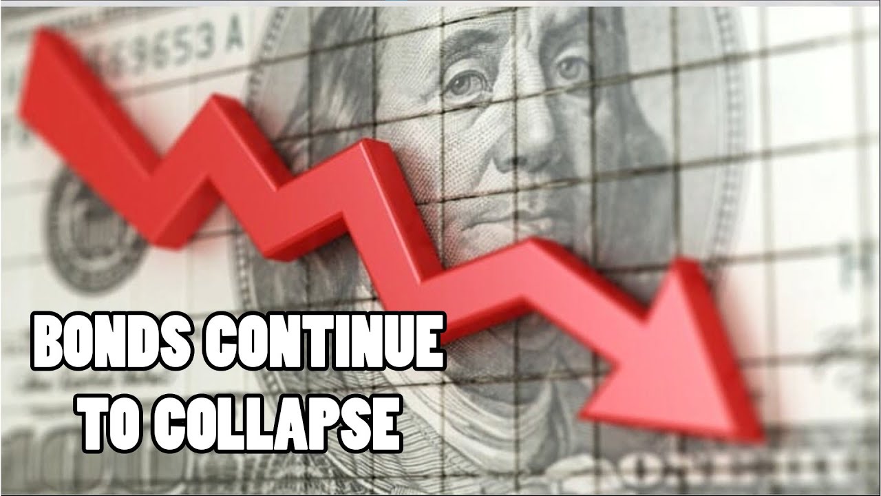 Bonds Continue to Collapse YouTube