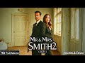 Mr Mrs Smith 2 Full Movie 2025 Action Comedy Sequel New Hollywood Movie Review Facts Mr Mrs Smith 2 Full Movie 2025 Action Comedy Sequel New Hollywood Movie Review Facts