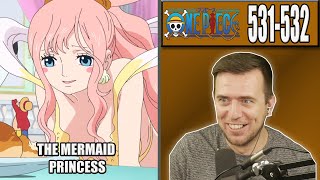 THE MERMAID PRINCESS - One Piece Episode 531 and 532 - Rich Reaction