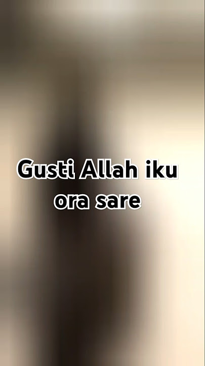 Gusti Allah Ora Sare – Ketika Semua Pergi, Allah Masih Ada