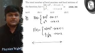 The total number of local maxima and local minima of the function f(x)={[ (2+x)^3, -3x ≤-1;   x^2...