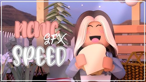 PICNIC SPEED GFX || Blender 2.79 || rxsxia || Roblox