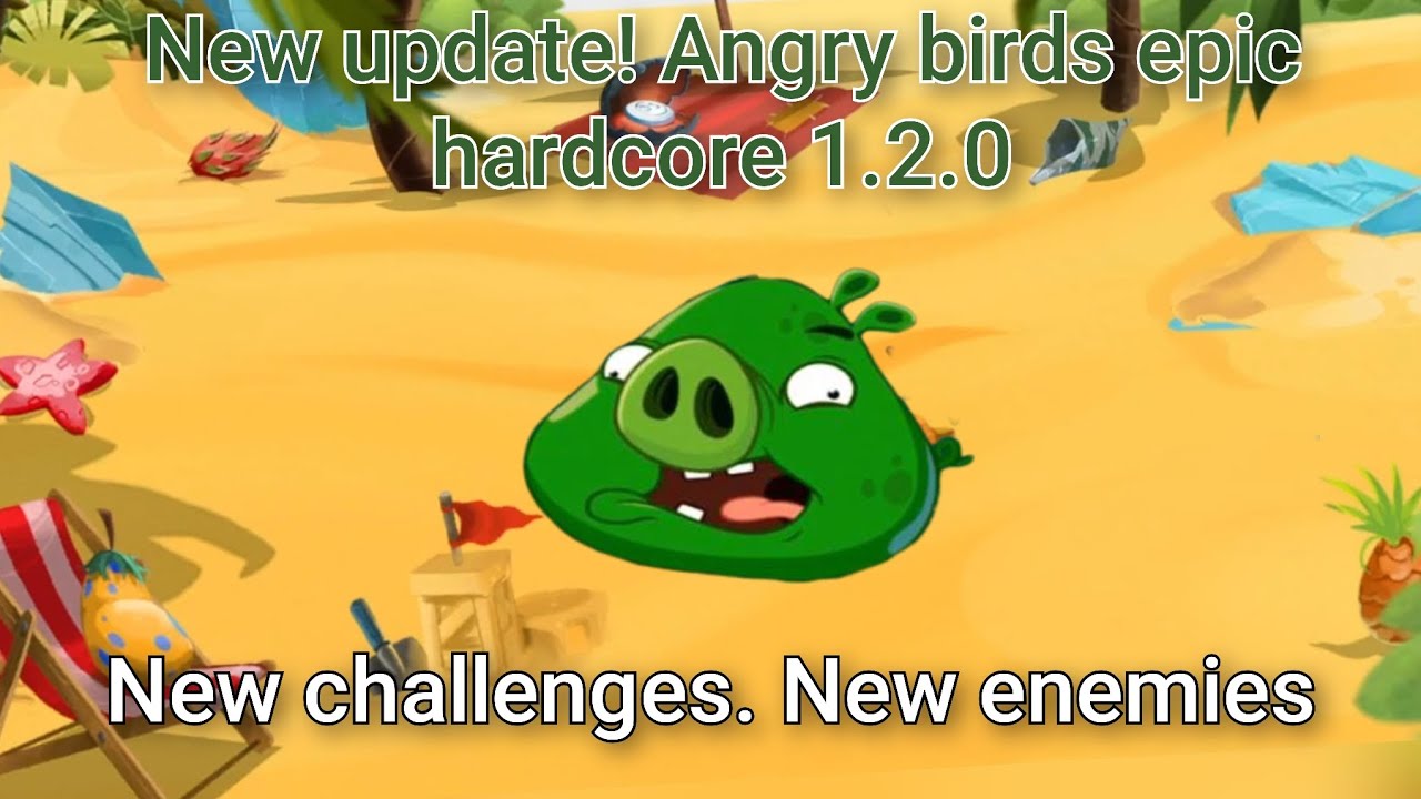 Angry birds epic hardcore mode 1.2.0 update.
