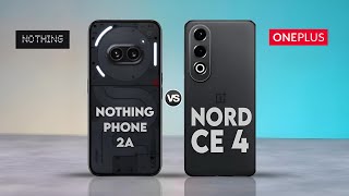 Nothing Phone 2a Vs Oneplus Nord CE4