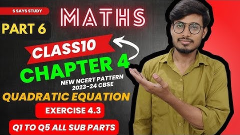 Ex 4.3 Q1 ( i-iii),Q2 (i-ii) ,Q3, Q4 ,Q5| Quadratic Equations | Chapter 4 | Class 10 Maths| 2023-24|