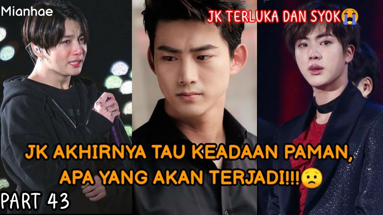 PART 43 DRAMA BTS || JK AKHIRNYA TAU SEGALANYA😭 (mianhae)