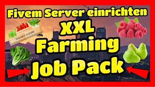 Fivem Server einrichten # 411 // XXL Farming Job Pack // Einfügen & Installieren ESX Jobs Tutorial