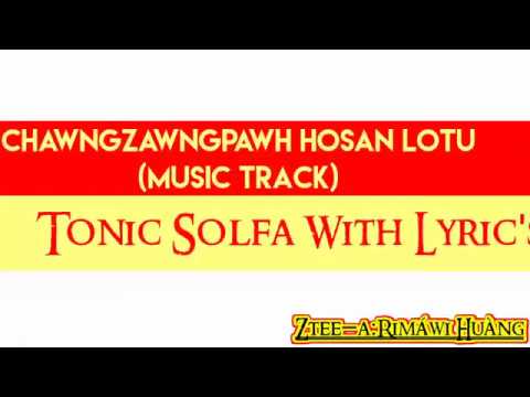 Chawngzawng Pawh Hawisan Lotu Music Track Tonic Solfa with Lyrics
